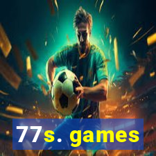 77s. games